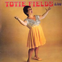 Purchase Totie Fields - Totie Fields - Live