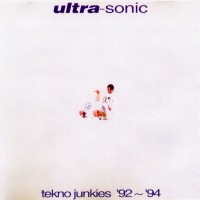 Purchase Ultra-Sonic - Tekno Junkies 92 -94