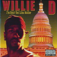 Purchase Willie D - I'm Goin' Out Lika Soldier