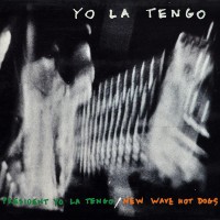 Purchase Yo La Tengo - President Yo La Tengo / New Wave Hot Dogs