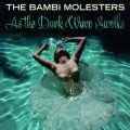 Buy The Bambi Molesters - As The Dark Wave Swells Mp3 Download