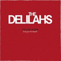 Purchase The Delilahs - The Lost Album Just For The Record