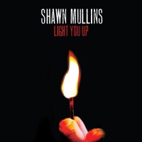 Purchase Shawn Mullins - Light You Up