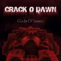 Purchase Crack O Dawn - Gods Of Insane