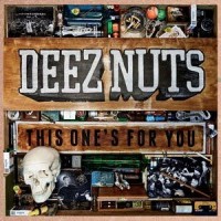Purchase Deez Nuts - This One's For You