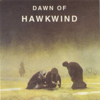 Purchase Hawkwind - Dawn Of Hawkwind (Bootleg)