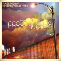 Purchase Pretty Lights - Passing By Behind Your Eyes