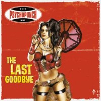 Purchase Psychopunch - The Last Goodbye