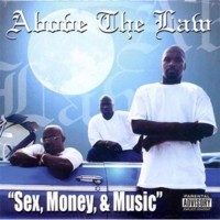 Purchase Above The Law - Sex, Money & Music