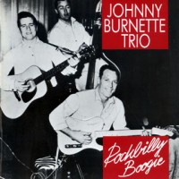 Purchase Johnny Burnette Trio - Rockbilly Boogie