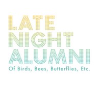 Purchase Late Night Alumni - Of Birds, Bees, Butterflies, Etc.