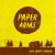 Buy Paper Arms - Days Above Ground Mp3 Download