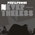 Buy Pentaphone - Nevertheless Mp3 Download