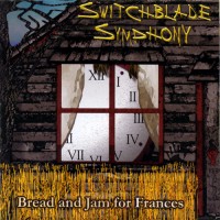 Purchase Switchblade Symphony - Bread And Jam For Frances
