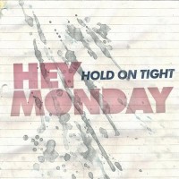 Purchase Hey Monday - Hold On Tight (Limited Edition)