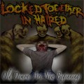 Buy Locked Together In Hatred - Old Demons Are New Beginnings Mp3 Download