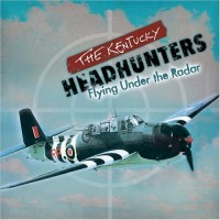 Purchase The Kentucky Headhunters - Flying Under The Radar