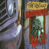 Purchase The Kentucky Headhunters - Rave On!!