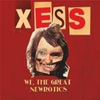 Purchase Xess - We, The Great Newrotics