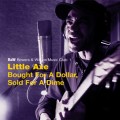 Buy Little Axe - Bought For A Dollar, Sold For A Dime Mp3 Download