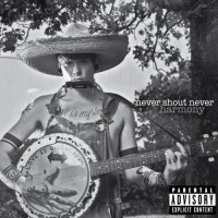 Purchase NeverShoutNever! - Harmony