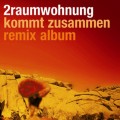 Buy 2raumwohnung - Kommt Zusammen (Remix Album) Mp3 Download