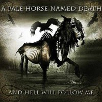 Purchase A Pale Horse Named Death - And Hell Will Follow Me