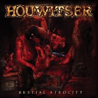 Purchase Houwitser - Bestial Atrocity