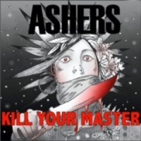 Purchase Ashers - Kill Your Master