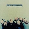 Buy Love Amongst Ruin - Love Amongst Ruin Mp3 Download