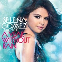 Purchase Selena Gomez & The Scene - A Year Without Rain (Deluxe Edition)