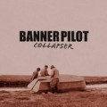 Buy Banner Pilot - Collapser Mp3 Download