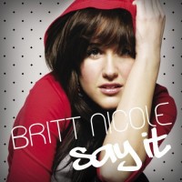 Purchase Britt Nicole - Say It