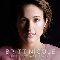 Purchase Britt Nicole - The Lost Get Found