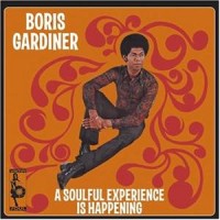 Purchase Boris Gardiner - A Soulful Experience Is Happening