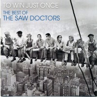 Purchase The Saw Doctors - To Win Just Once The Best Of The Saw Doctors