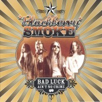 Purchase Blackberry Smoke - Bad Luck Ain't No Crime