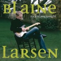 Purchase Blaine Larsen - Rockin' You Tonight