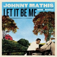 Purchase Johnny Mathis - Let It Be Me
