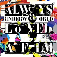 Purchase Underworld - Always Loved a Film (CDM)