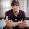 Buy Walker Hayes - Walker Hayes (EP) Mp3 Download