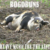 Purchase Rogobuns - Heavy Music for the Rest