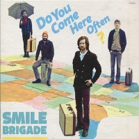 Purchase Smile Brigade - Do You Come Here Often?