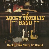 Purchase The Lucky Tomblin Band - Honky Tonk Merry Go Round