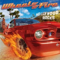 Purchase Wheels Of Fire - Hollywood Rocks