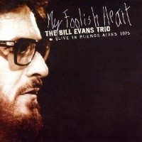 Purchase Bill Evans Trio - My Foolish Heart