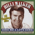 Buy Billy Walker - Sing Me A Love Song Mp3 Download