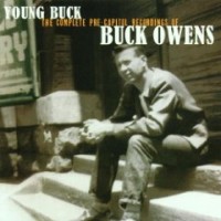 Purchase Buck Owens - Young Buck-The Complete Pre Capitol Recordings