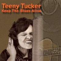 Purchase Teeny Tucker - Keep the Blues Alive