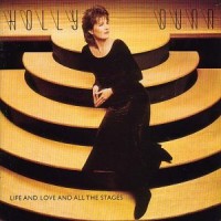 Purchase Holly Dunn - Life And Love And All The Stages